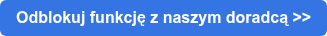 Odblokuj funkcję z naszym doradcą >>