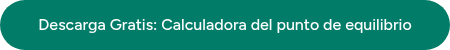 Descarga Gratis: Calculadora del punto de equilibrio
