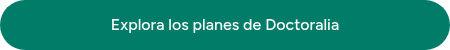 Explora los planes de Doctoralia