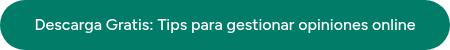 Descarga Gratis: Tips para gestionar opiniones online