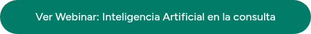 Ver Webinar: Inteligencia Artificial en la consulta