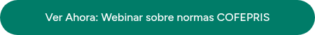 Ver Ahora: Webinar sobre normas COFEPRIS