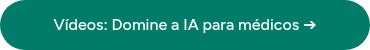 <p>Vídeos: Domine a IA para médicos ➔</p>