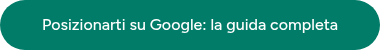 Posizionarti su Google: la guida completa