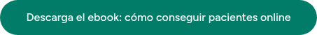Descarga el ebook: cómo conseguir pacientes online