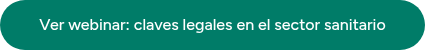 Ver webinar: claves legales en el sector sanitario