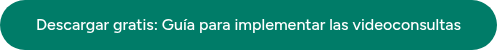 Descargar gratis: Guía para implementar las videoconsultas