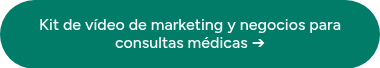 Video Kit de Marketing y Negocios para consultas médicas ➔