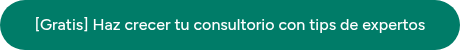 [Gratis] Haz crecer tu consultorio con tips de expertos