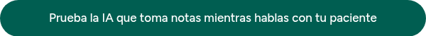 Prueba la IA que toma notas mientras hablas con tu paciente