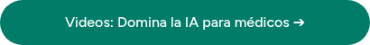 Videos: Domina la IA para médicos&nbsp;➔