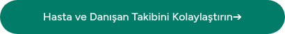 Hasta ve Danışan Takibini Kolaylaştırın➔