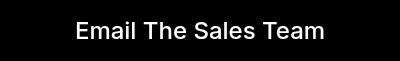 <p>Email The Sales Team</p>