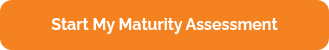 Start My Maturity Assessment