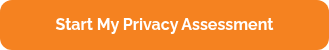 Start My Privacy Assessment