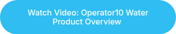 Watch Video: Operator10 Water Product Overview&nbsp;