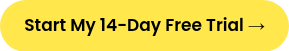 Start My 14-Day Free Trial →