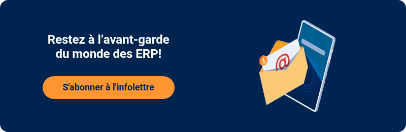Restez à l’avant-garde du monde des ERP!