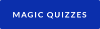MAGIC QUIZZES