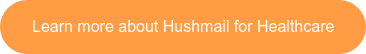 Learn more about Hushmail for Healthcare