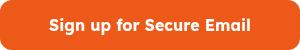<strong>Sign up for Secure Email</strong>