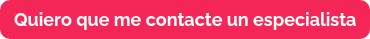 Quiero que me contacte un especialista