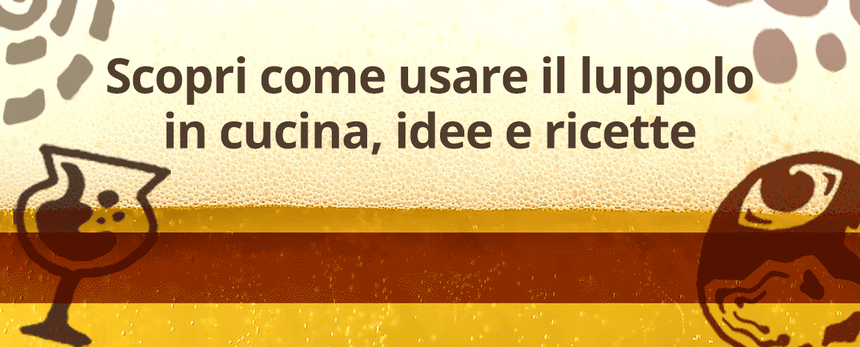 Luppolo in cucina idee e ricette