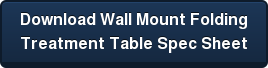 Download Wall Mount Folding   Treatment Table Spec Sheet