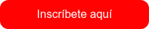 Inscríbete aquí