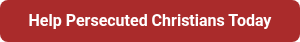 Help Persecuted Christians Today