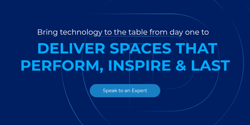 Bring technology to the table from day one to  