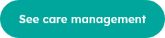 <span style="font-size: 16px;">See care management</span>