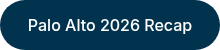 Palo Alto 2026&nbsp;Recap