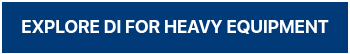 EXPLORE DI FOR HEAVY EQUIPMENT