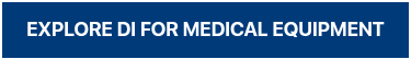 EXPLORE DI FOR MEDICAL EQUIPMENT