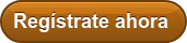   Regístrate ahora  