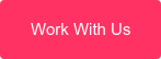Work With Us