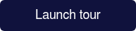 Launch tour