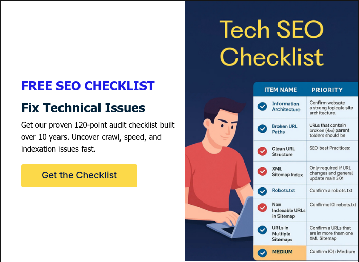 FREE SEO CHECKLIST Fix Technical Issues Get our proven 120-point audit checklist built over 10 years. Uncover crawl, speed, and indexation issues fast.  