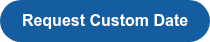 Request Custom Date