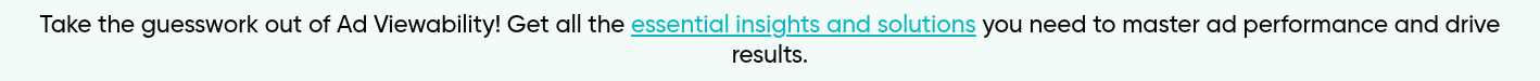 Take the guesswork out of Ad Viewability! Get all the essential insights and solutions you need to master ad performance and drive results.) }}