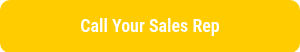 Call Your Sales&nbsp;Rep