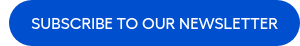 SUBSCRIBE TO OUR NEWSLETTER