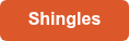 Shingles
