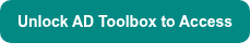 <p style="font-weight: bold;">Unlock AD Toolbox to Access</p>