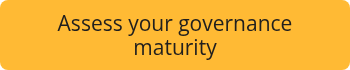 Assess your governance maturity