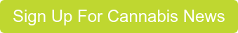 Sign Up For Cannabis News