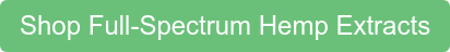 Shop Full-Spectrum Hemp Extracts