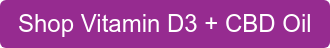 Shop Vitamin D3 + CBD Oil
