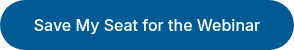 Save My Seat for the Webinar